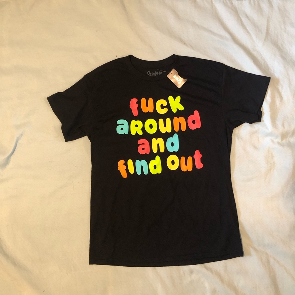 F*ck Around And Find Out Funny Tshirt size Large